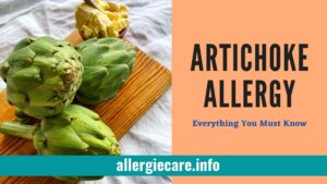 Read more about the article Artichoke Allergy, common effects, side effects, treatment, and more