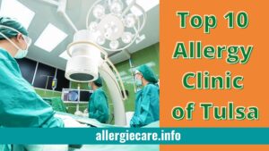 Read more about the article Top 10 Best allergy clinics in Tulsa