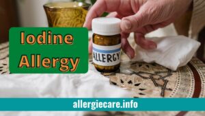 Read more about the article 5 Most Common Symptoms of iodine allergy and best way to Treatment