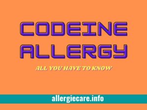 Read more about the article Codeine Allergy-Everything You Must Know